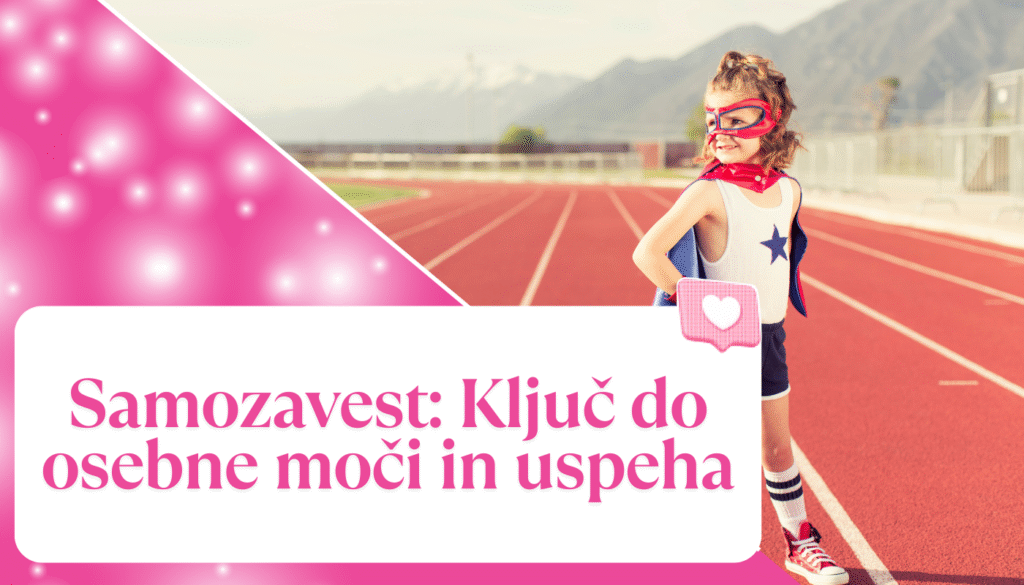 Samozavest: Ključ do osebne moči in uspeha