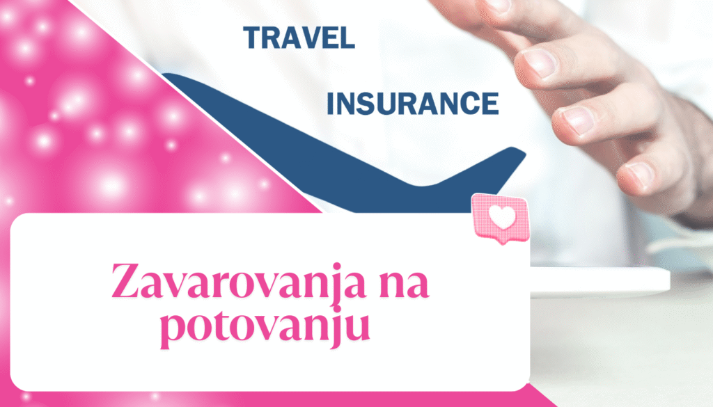 Zavarovanja na potovanju: Ključna zaščita za brezskrbno potovalno izkušnjo